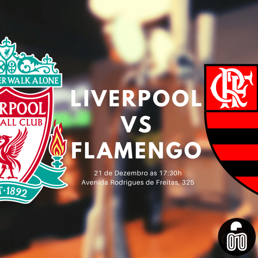 Liverpool vs Flamengo em Porto Loops