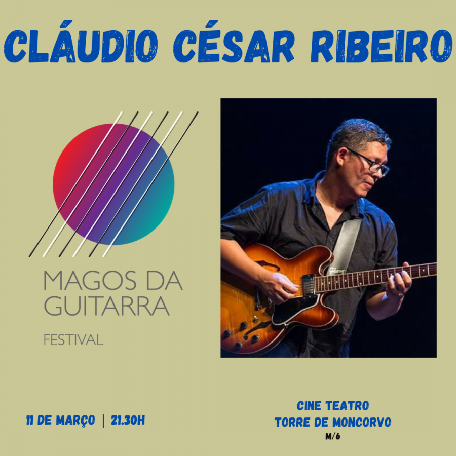Cláudio César Ribeiro | Magos da Guitarra, festival