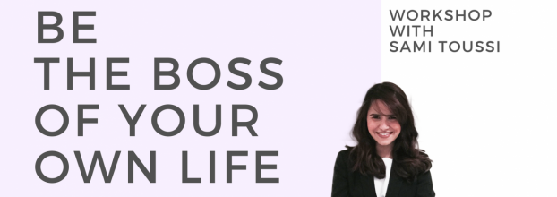 Be the boss of your own Life - Workshop with Sami Toussi