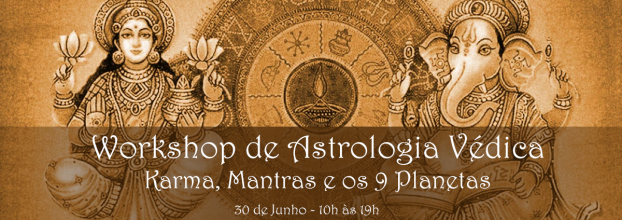 Workshop de Astrologia Védica - Karma, Mantras e os 9 Planetas