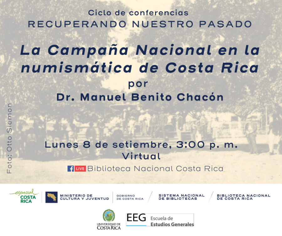 Conferencia 'La Campaña Nacional en la numismática de Costa Rica' por Manuel Benito Chacón