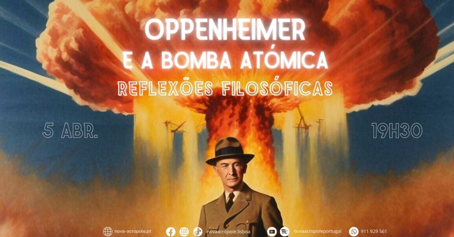 Conferência | Oppenheimer e a bomba atómica: reflexões filosóficas