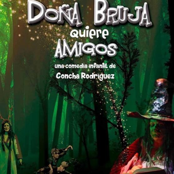 Teatro Ciclo D'Rule | 'Doña Bruja quiere amigos'