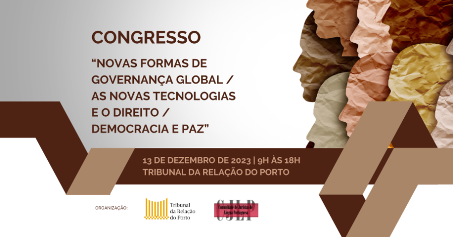Congresso: 'Novas Formas de Governança Global / As Novas Tecnologias e o Direito / Democracia e Paz'