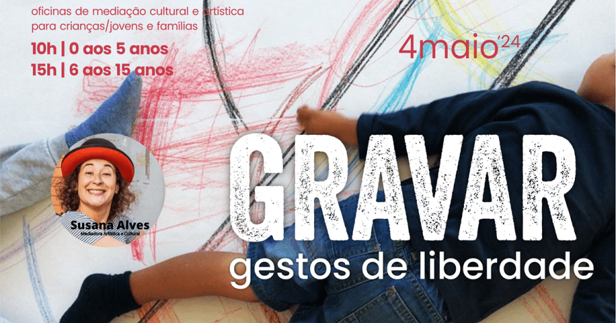 Oficina “Gravar Gestos de Liberdade”