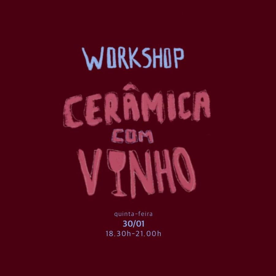 Workshop Cerâmica com Vinho // Ceramics and wine Workshop