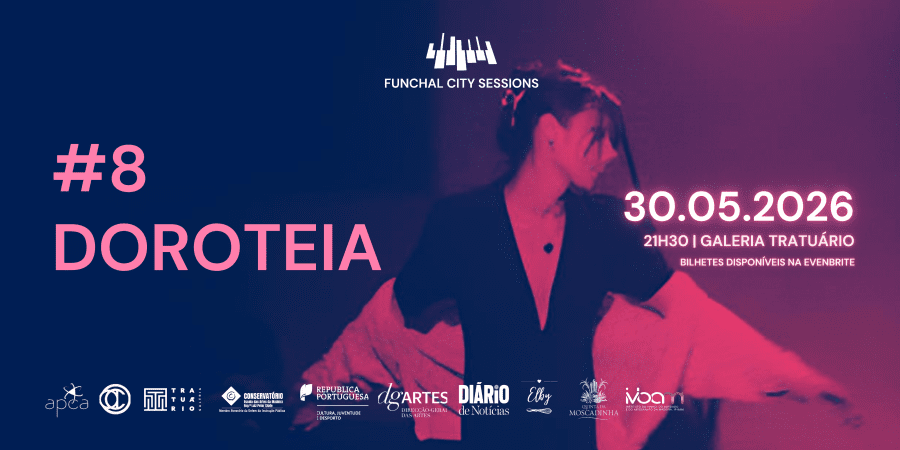 Funchal City Sessions #8 - Doroteia