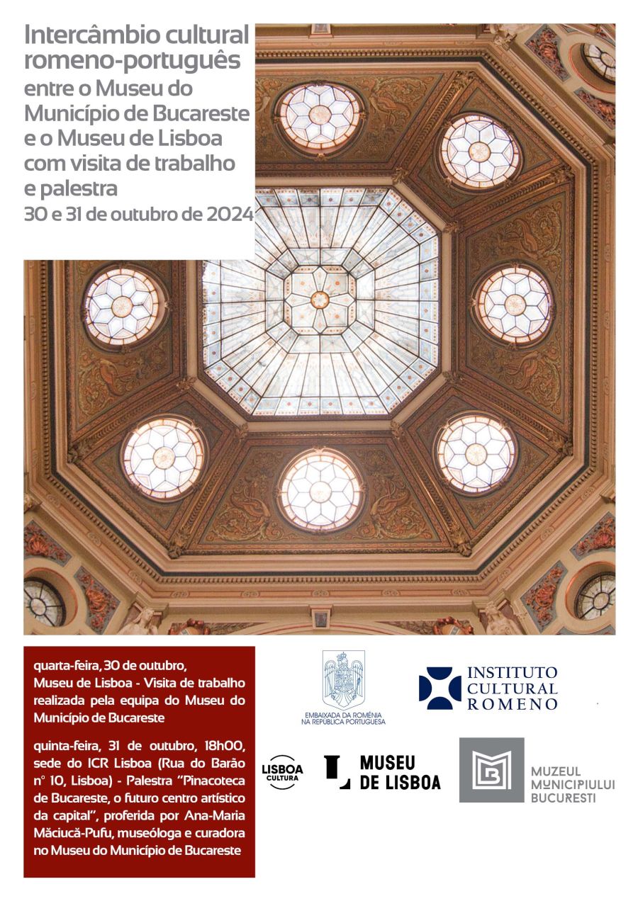 Intercâmbio cultural romeno-português  entre o Museu do Município de Bucareste e o Museu de Lisboa  e apresentação do projeto museológico “Pinacoteca de Bucares