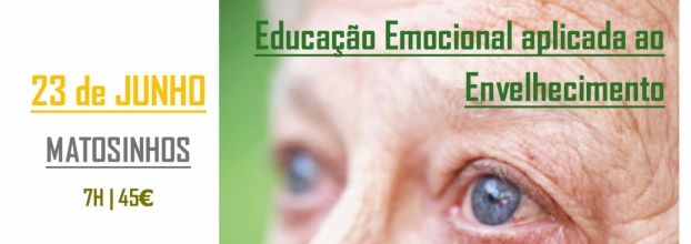 Educação Emocional aplicada ao Envelhecimento | 23 de JUNHO