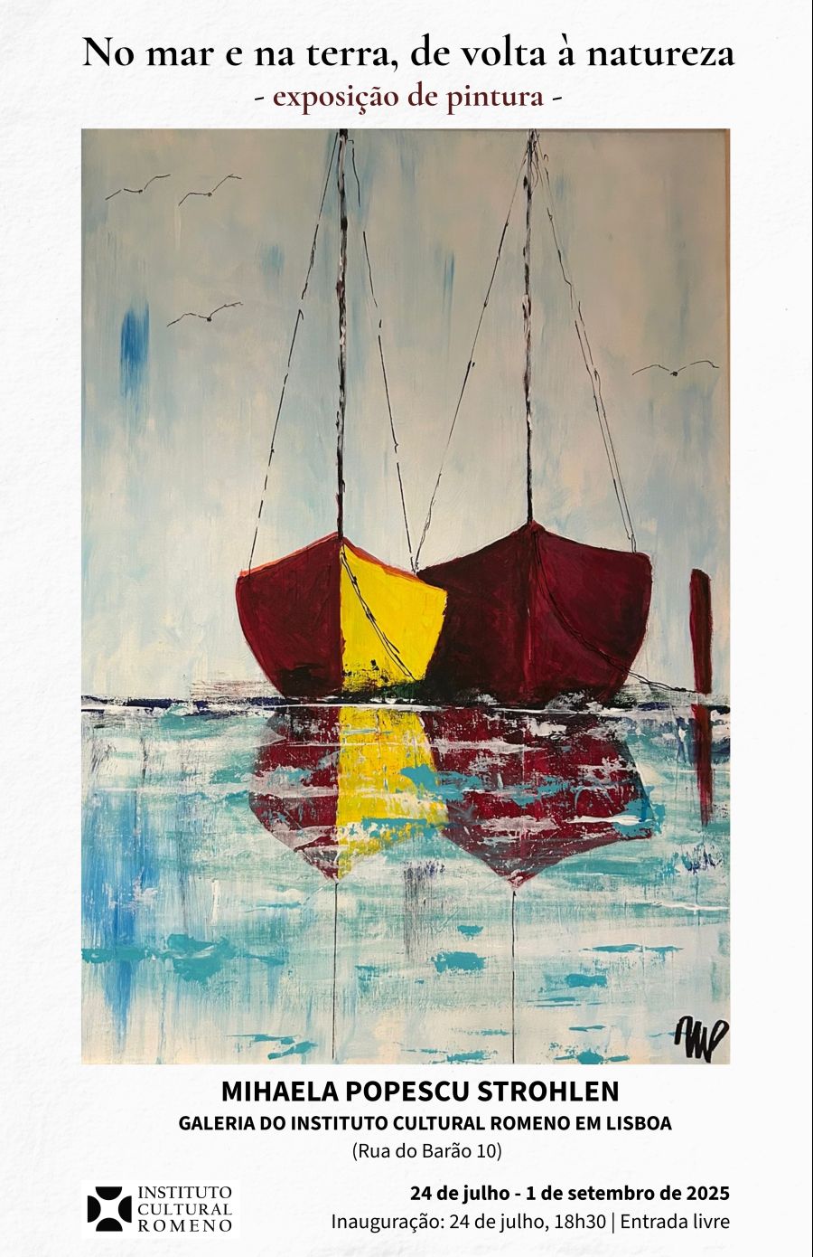 A exposição „No mar e na terra - de volta à natureza” da artista plástica Mihaela Popescu Strohlen, na Galeria do ICR Lisboa