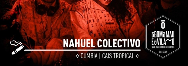 Nahuel Colectivo | Cumbia * Cais Tropical