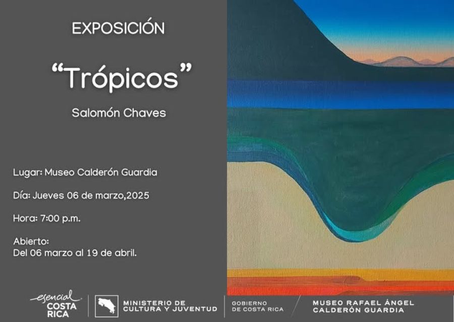 Inauguración. Trópicos. Salomón Chaves Badilla