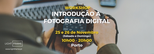 Workshop: Introdução À Fotografia Digital - Light Frame