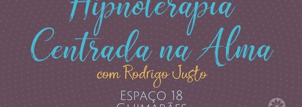 HIPNOTERAPIA CENTRADA na ALMA Hipnose Regressiva Consultas Presenciais com Rodrigo Justo