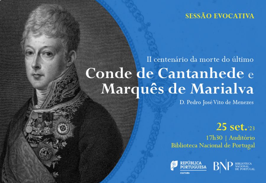 SESSÃO EVOCATIVA II centenário da morte do último Conde de Cantanhede e Marquês de Marialva