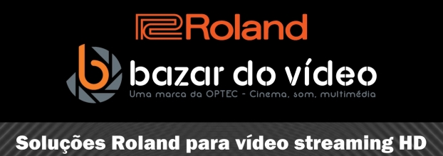 Soluções Roland para vídeo streaming HD