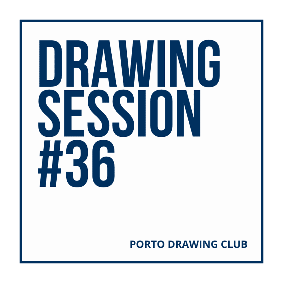 Sessão de Desenho | Drawing Session #36
