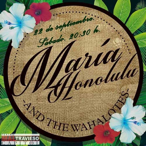 Maria honolulu & the wahalotes. [Música. Concierto]