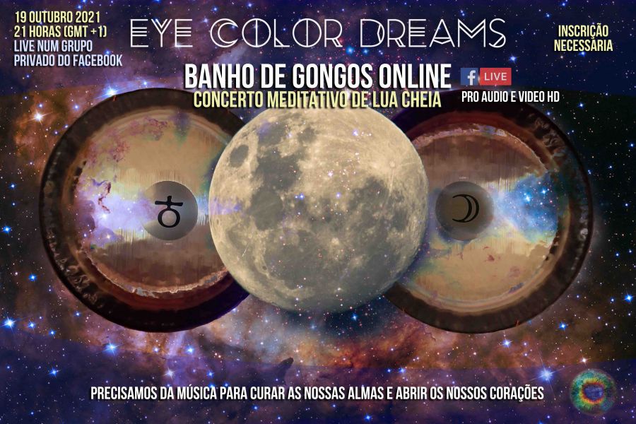 Banho de Gongos Online - Concerto Meditativo de Lua Cheia - Eye Color Dreams