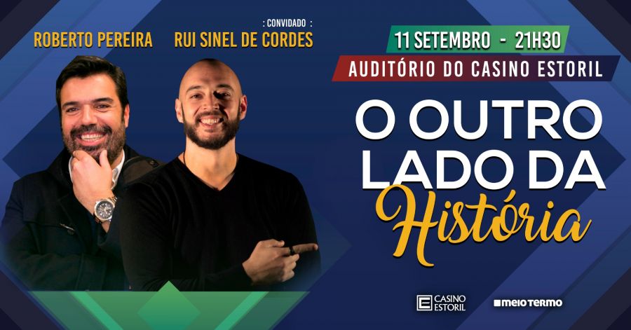 O Outro Lado da História - Roberto Pereira convida Rui Sinel de Cordes