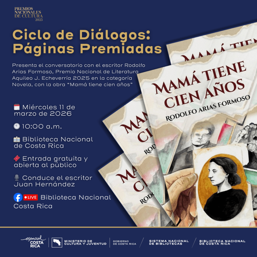 Ciclo de Diálogos: Páginas Premiadas con 'Rodolfo Arias Formoso sobre su obra Mamá tiene cien años'