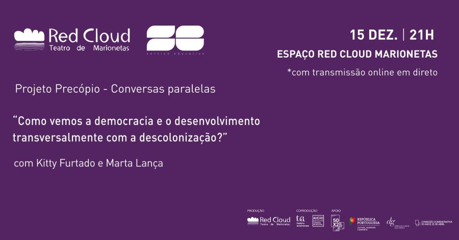 Acolhimento: Conversa com Kitty Furtado e Marta Lança / Serviço Educativo - Ações paralelas Precópio