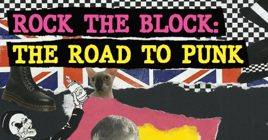 ROCK THE BLOCK: THE ROAD TO PUNK