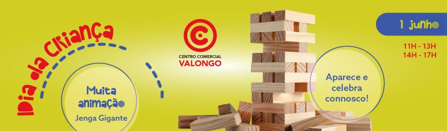  CENTRO COMERCIAL CONTINENTE VALONGO CELEBRA DIA DA CRIANÇA COM OFERTA ESPECIAL 