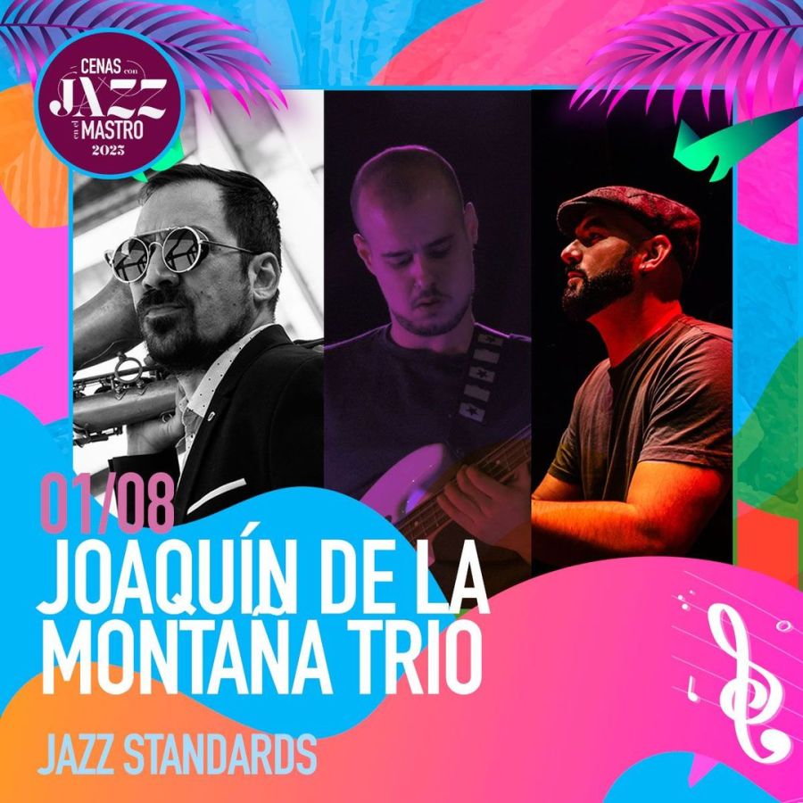 Joaquín de la Montaña Trio | CENAS CON JAZZ EN EL MASTRO 2023