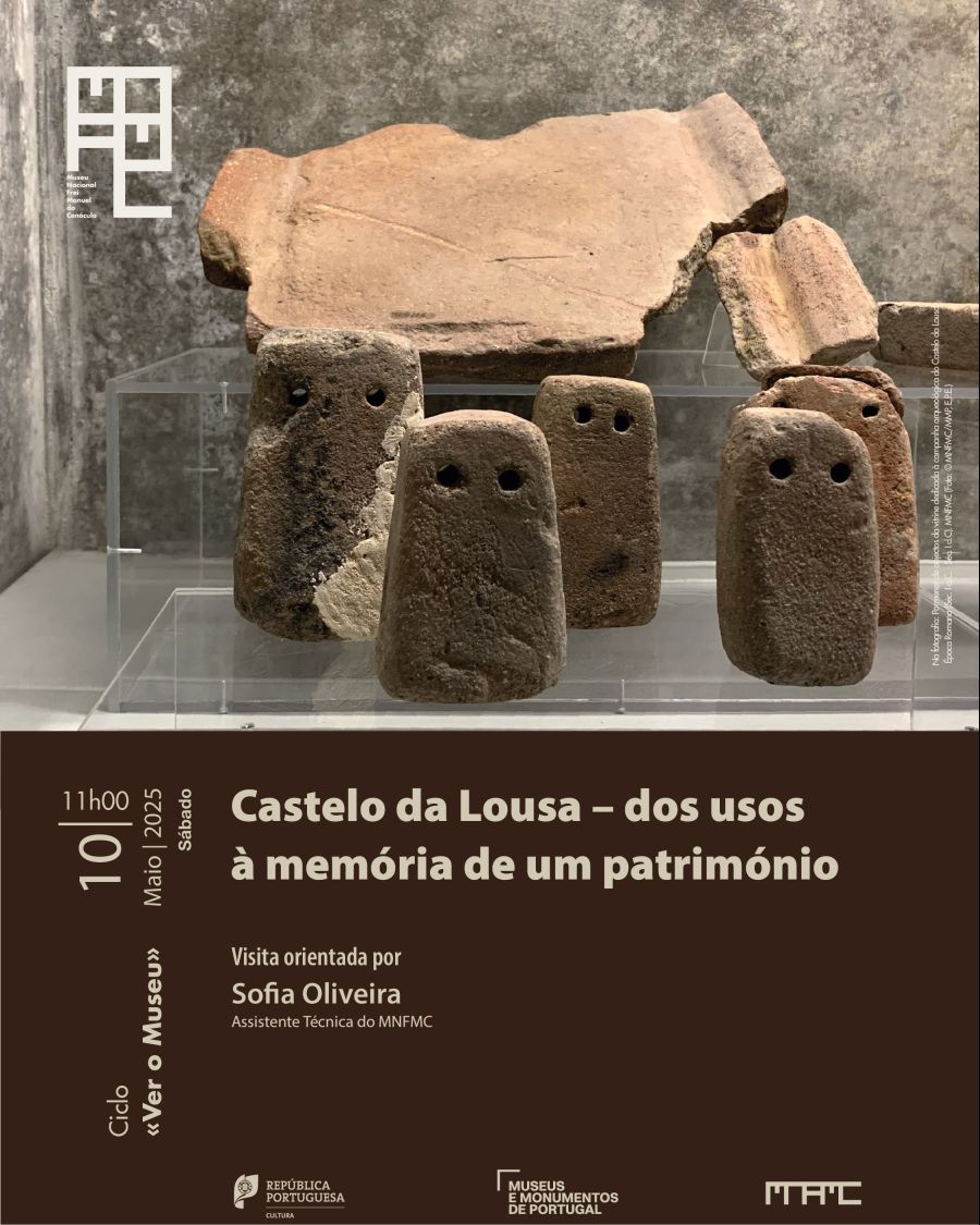 Visita guiada | Castelo da Lousa - dos usos à memória de um património | Ciclo «Ver o Museu»