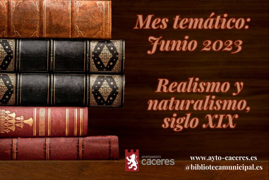 Mes Temático en la Biblioteca | Junio 2023: Realismo y naturalismo, siglo XIX