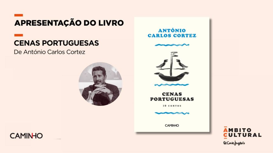 Lançamento do Livro “Cenas Portuguesas” de António Carlos Cortez