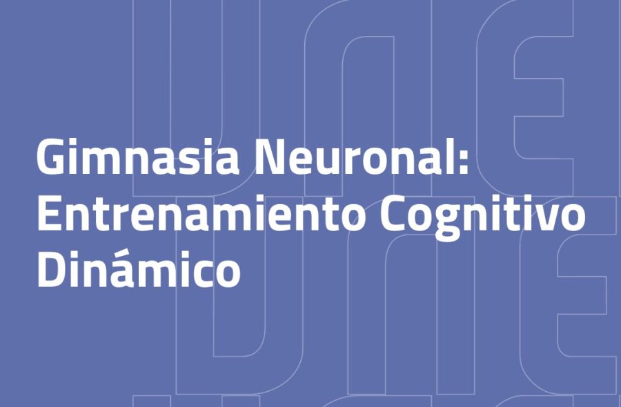 Gimnasia Neuronal: Entrenamiento Cognitivo Dinámico