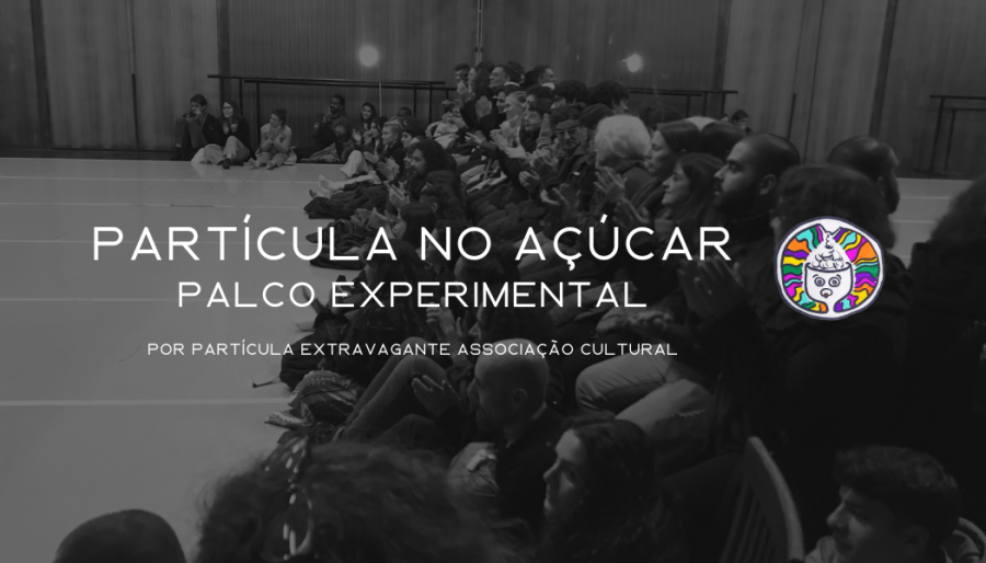 Palco Experimental | Partícula no Açúcar - 27 JULHO