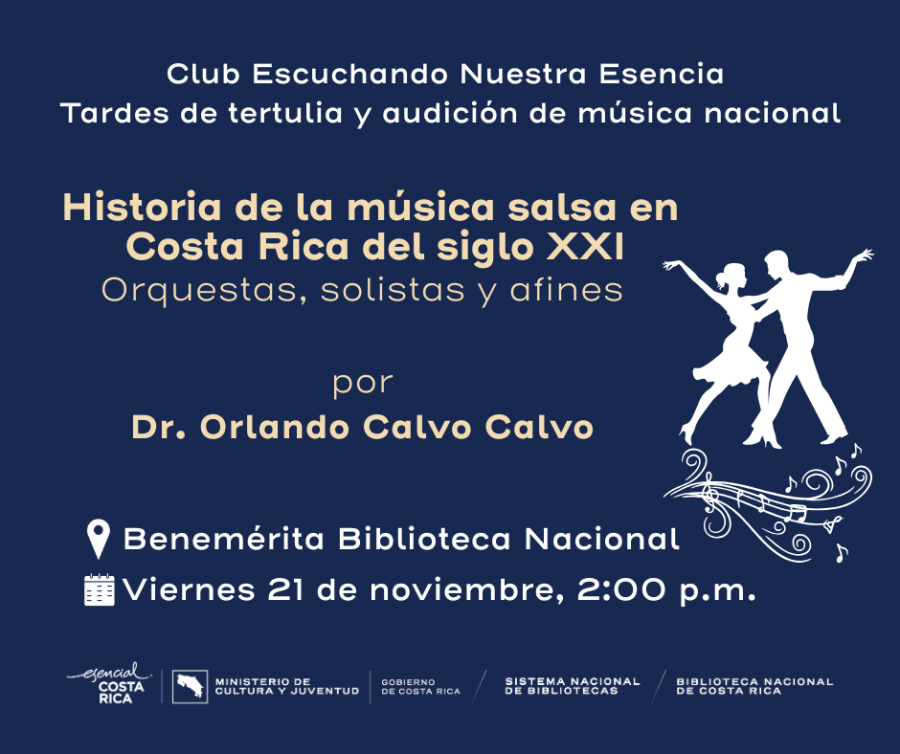 Escuchando nuestra esencia. 'Historia de la música salsa en Costa Rica en el siglo XXI: orquestas, solistas y afines' por el Dr. Orlando Calvo Calvo