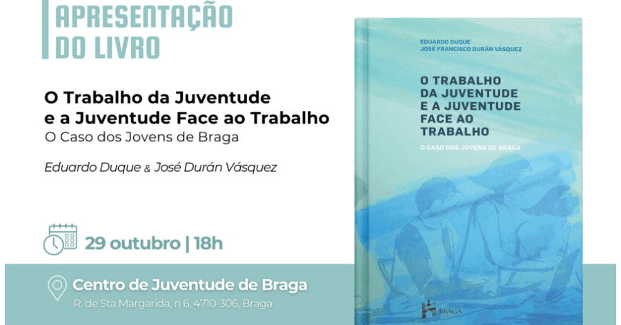 Apresentação de Livro sobre a Dimensão do Trabalho na Vida dos Jovens de Braga