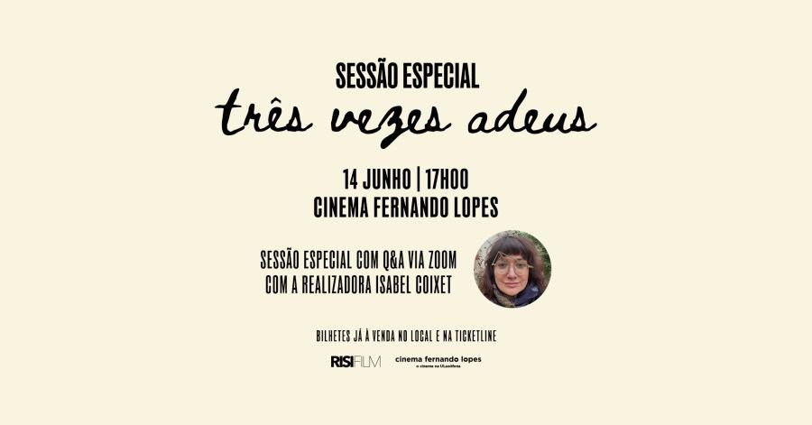 Sessão especial do filme TRÊS VEZES ADEUS, de Isabel Coixet, no Cinema Fernando Lopes