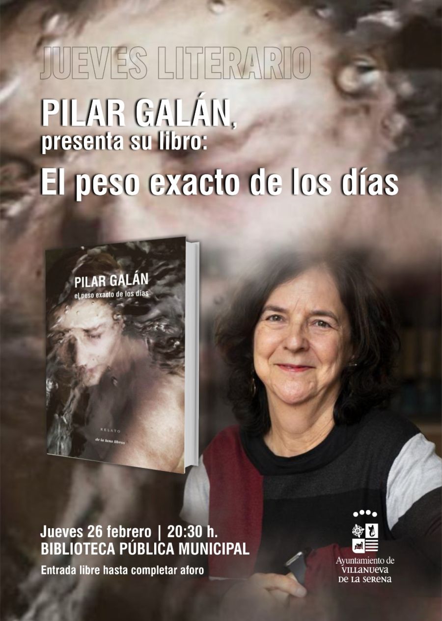 Presentación  del libro de relatos El peso exacto de los días de la escritora Pilar Galán  en Villanueva de la Serena