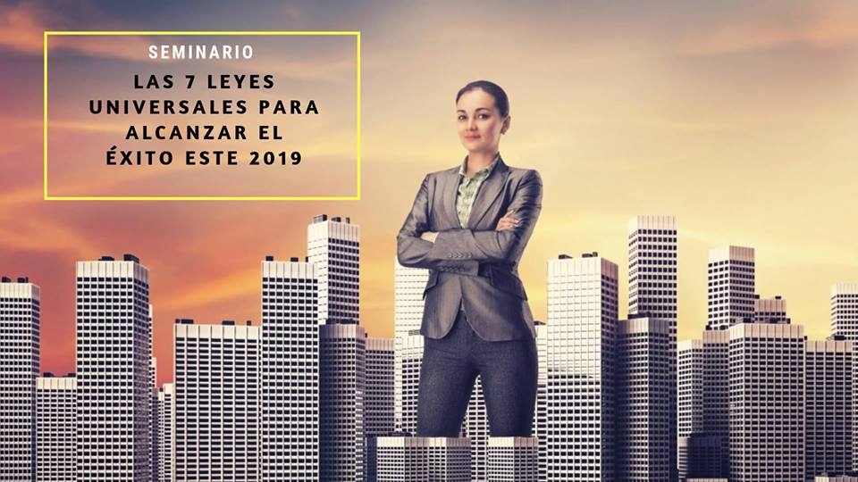 Las 7 leyes universales para alcanzar el éxito este 2019. Seminario