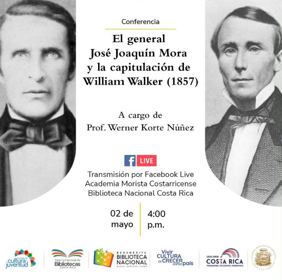 Conferencia. El general José Joaquín Mora y la capitulación de William Walker (1857)