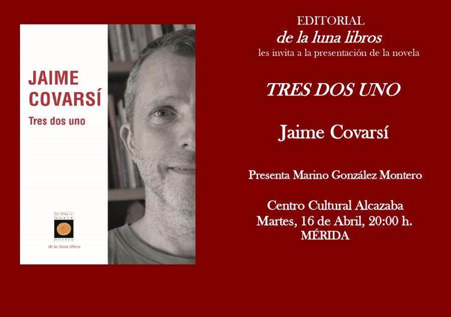 Presentación en Mérida de la novela TRES DOS UNO de Jaime Covarsí