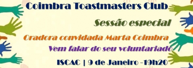 Sessão Especial Toastmasters com Marta Coimbra que nos vem falar do seu voltuntariado