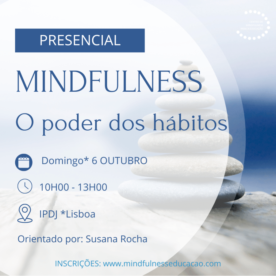 Mindfulness * O Poder dos Hábitos