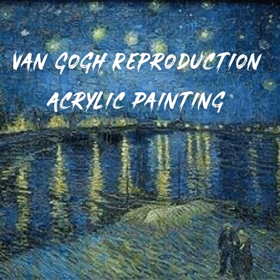 Acrylic Workshop--Van Gogh Reproduction
