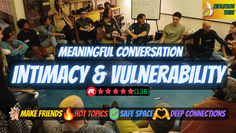 Meaningful Conversation - Theme: INTIMACY & VULNERABILITY