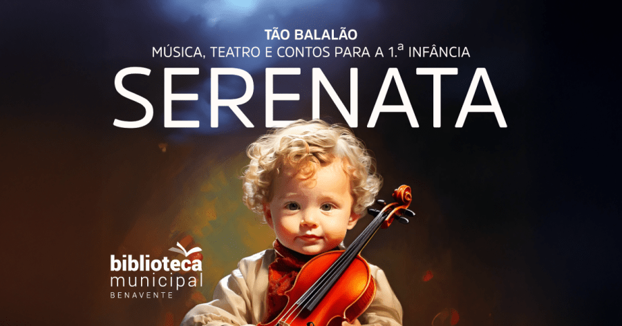 Tão Balalão – Música, Teatro e contos para a 1ª Infância “Serenata”