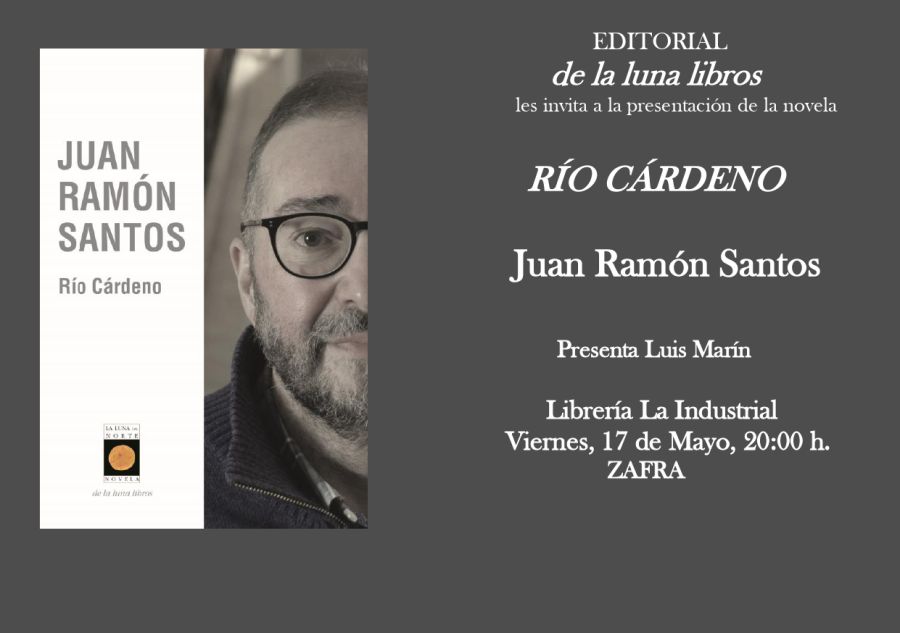 Presentación en Zafra de la novela de Juan Ramón Santos: Río Cárdeno