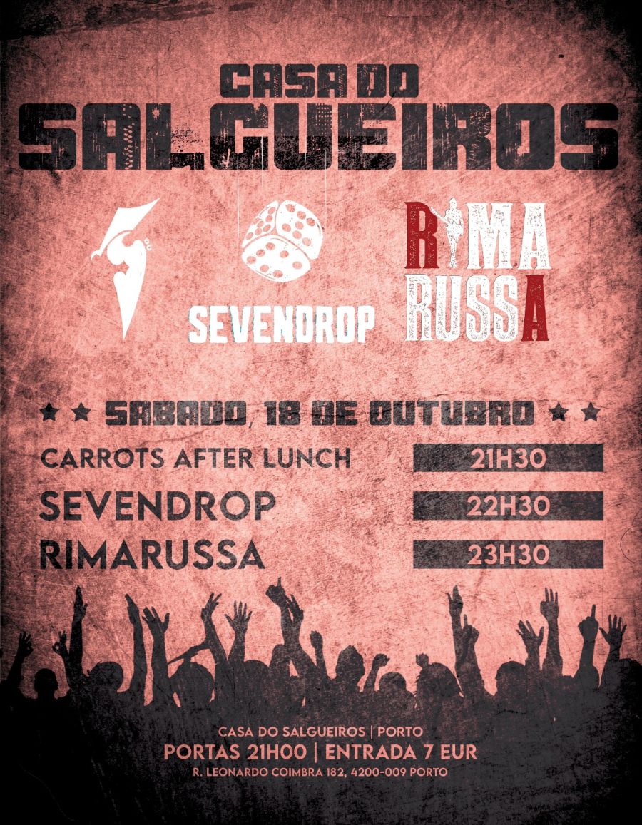 Casa do Salgueiros - Carrots After Lunch + Sevendrop + RimaRussa
