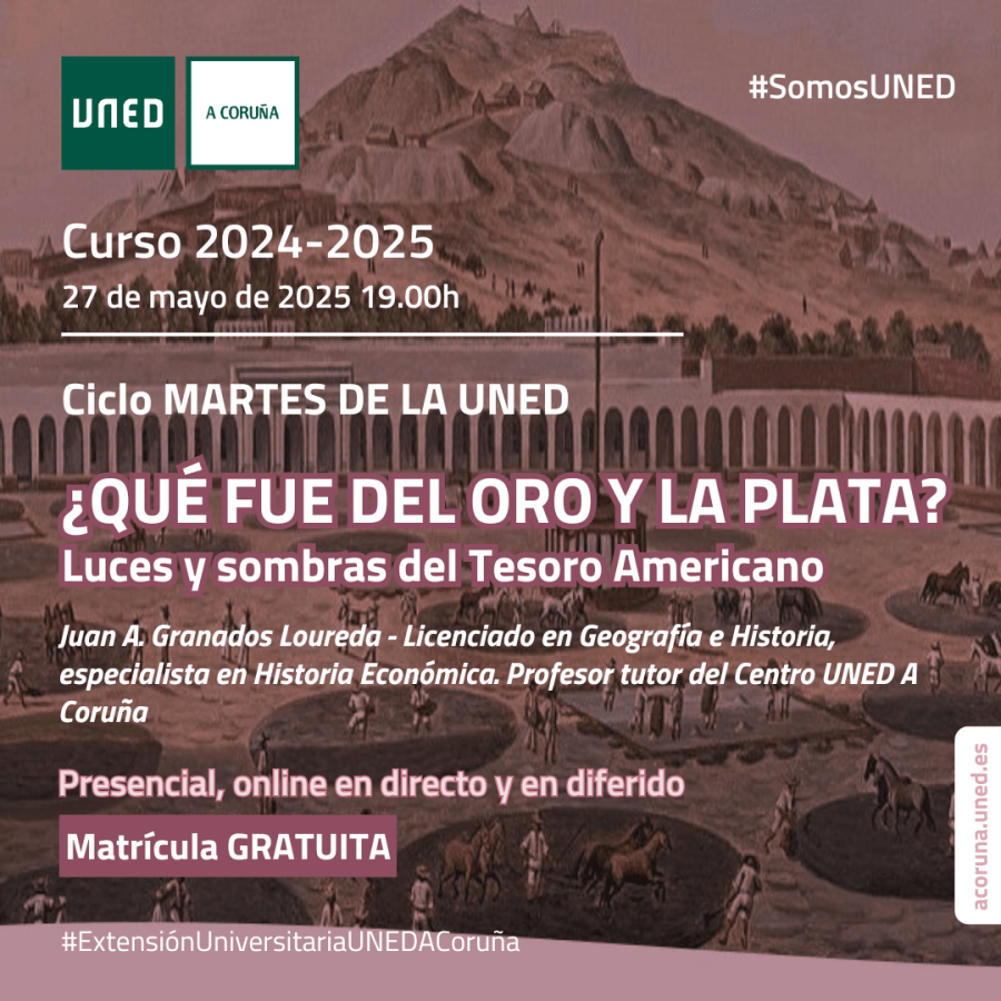 MARTES DE LA UNED. ¿Qué fue del oro y la plata? Luces y sombras del Tesoro Americano