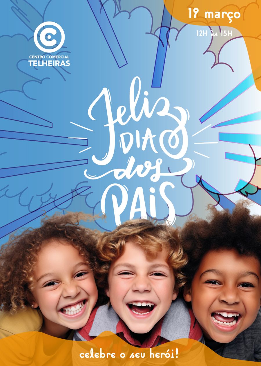 CENTRO COMERCIAL TELHEIRAS CELEBRA DIA DO PAI  COM PRESENTE ESPECIAL